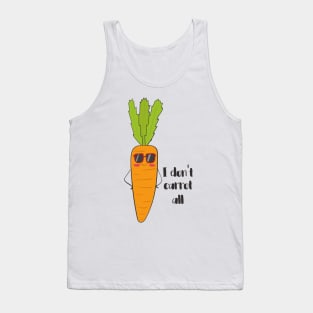 I Don't Carrot All! Tank Top